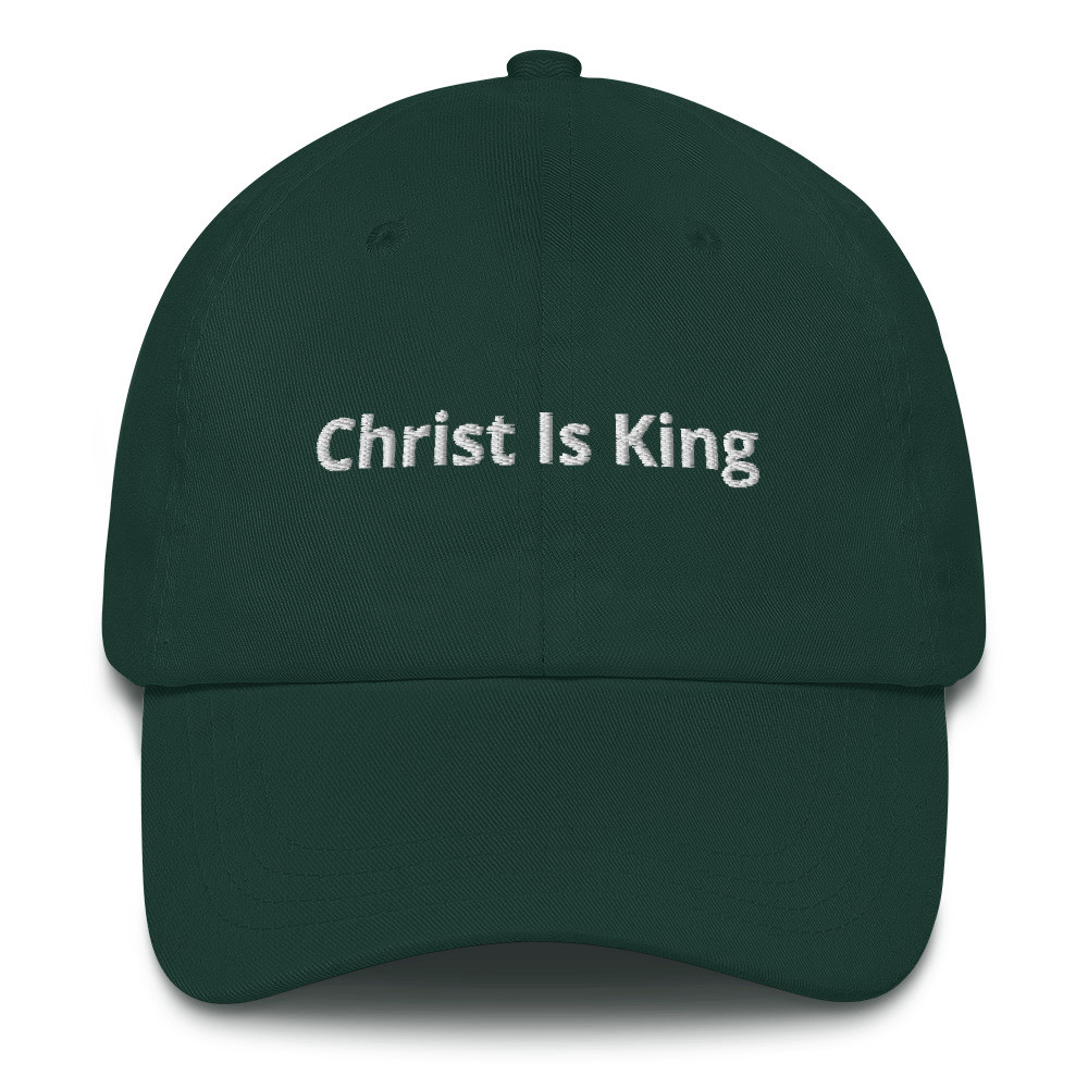 Christ is King Dad hat - Spruce