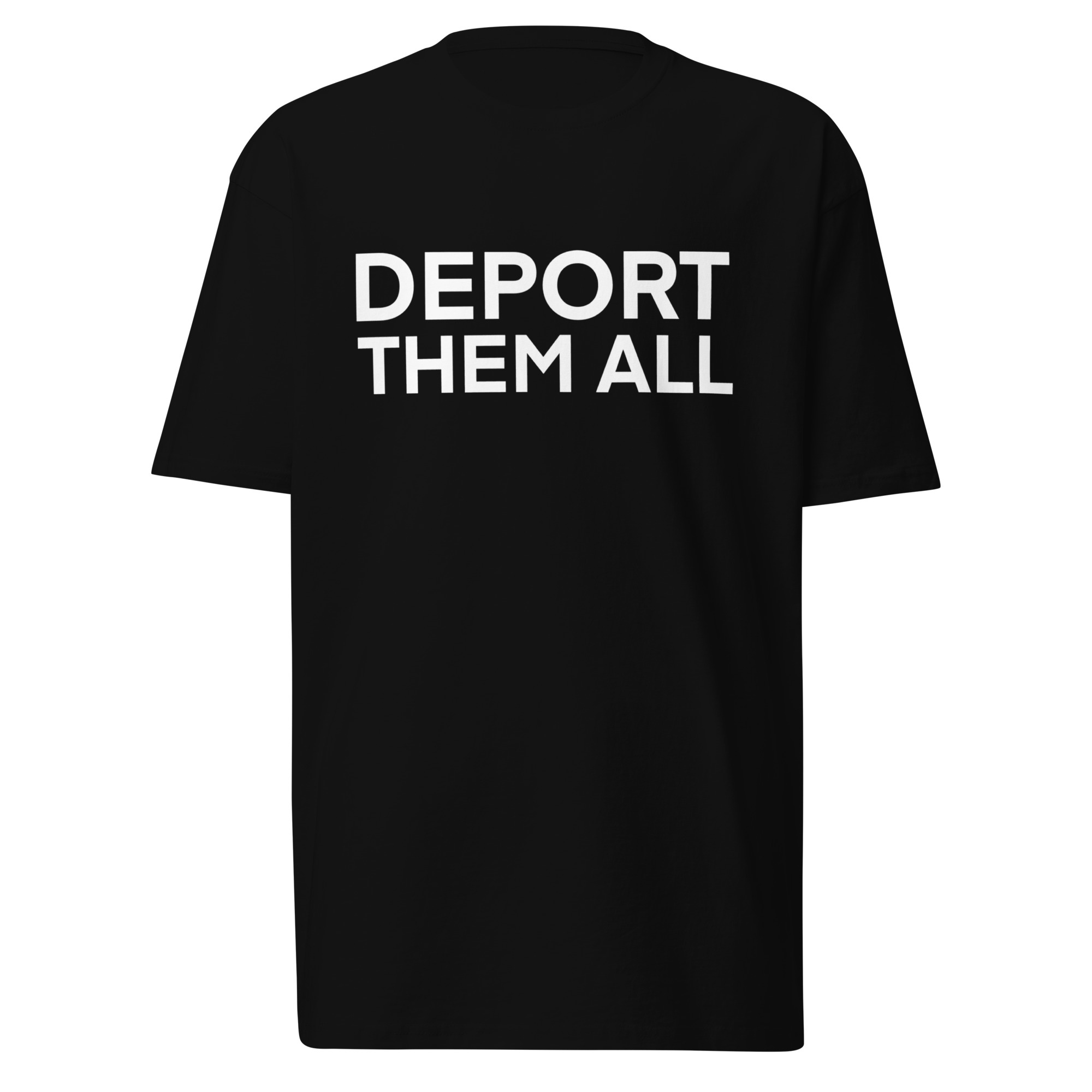 Deport Them All T-Shirt / Black / S