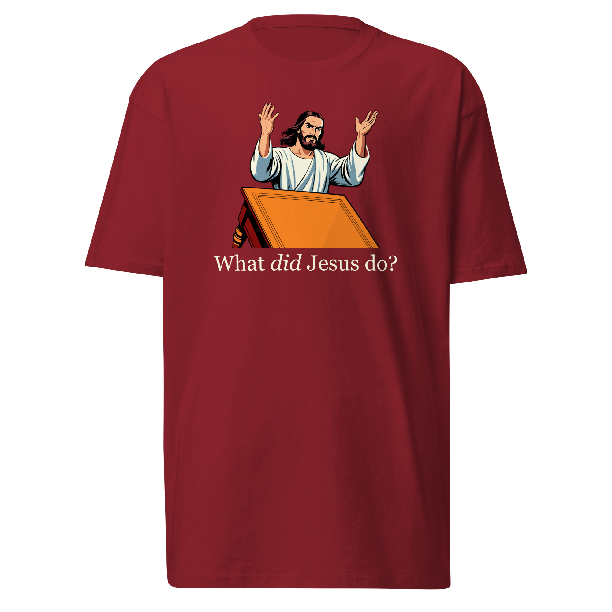 What Did Jesus Do T-Shirt / Brick Red / S