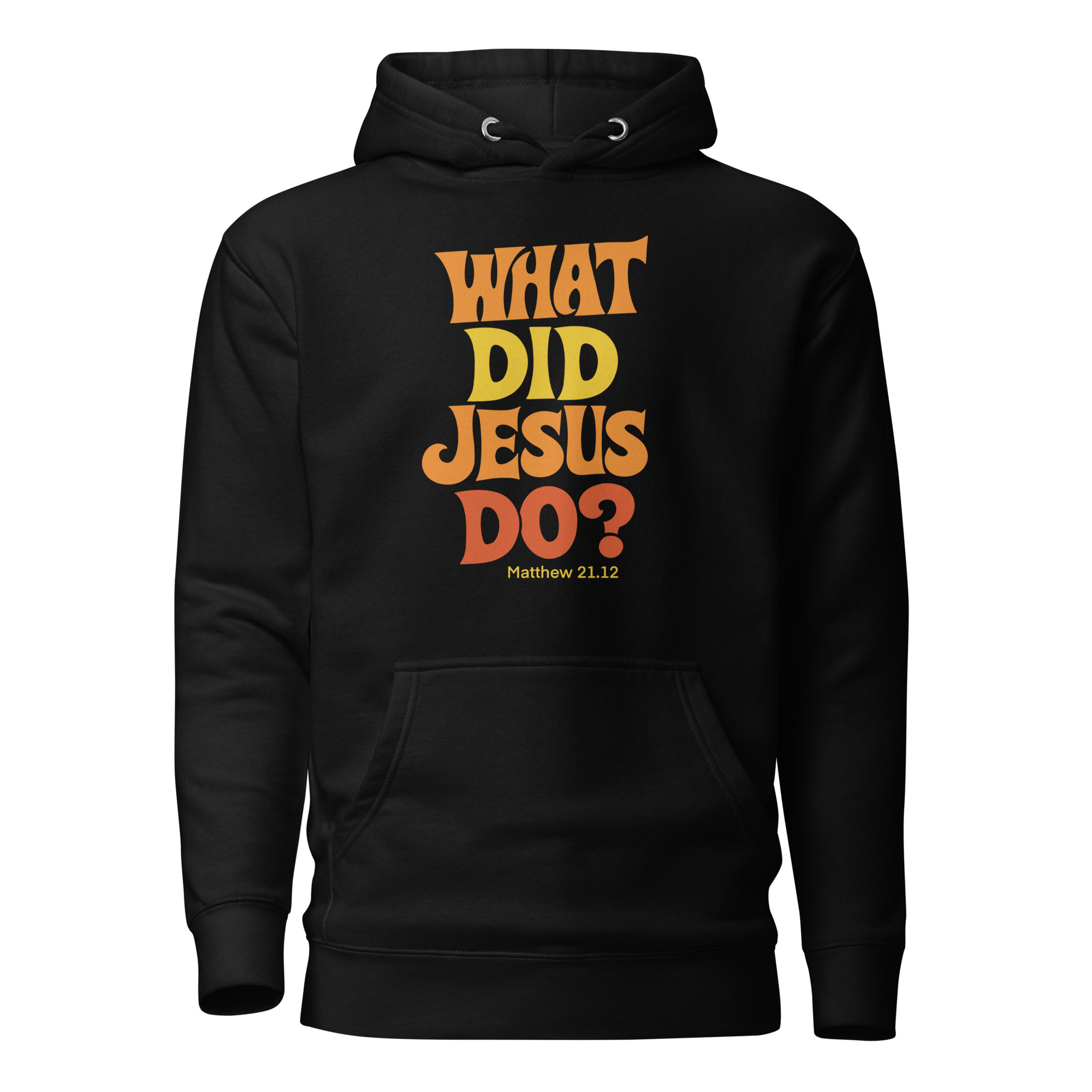 What Did Jesus Do Hoodie / Black / S