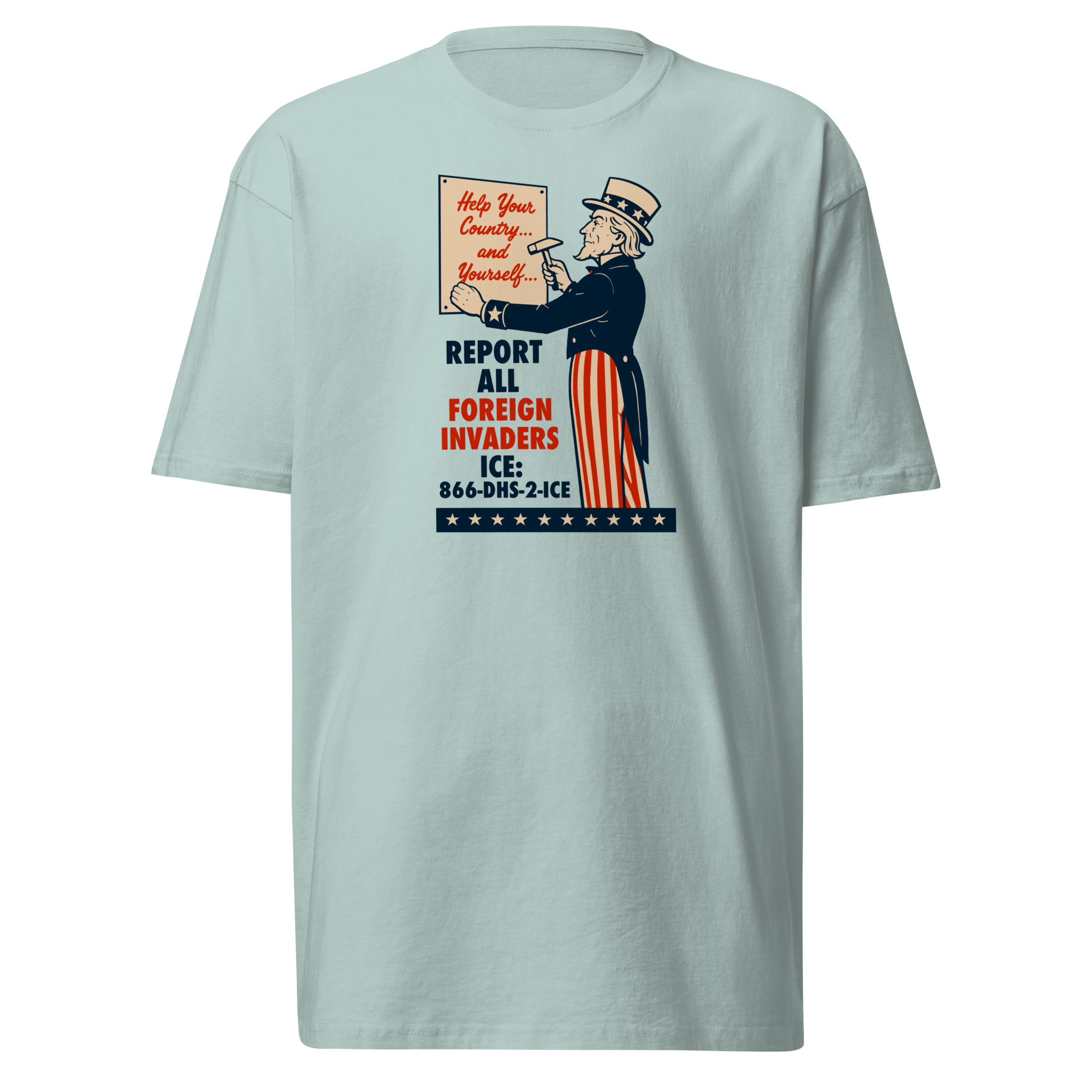 Report All Foreign Invaders T-Shirt / Agave / S